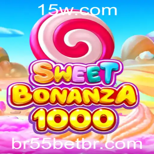 Explorando o Universo de SweetBonanza1000 no Br55bet